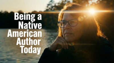 What it Means to Be a Native American Author Today
